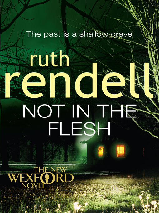 Title details for Not in the Flesh by Ruth Rendell - Available